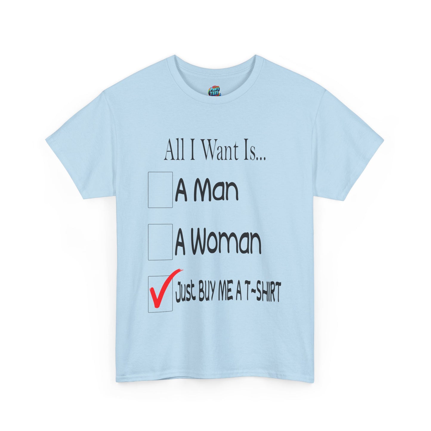 Buy Me A T-Shirt-Heavy Cotton Classic Tee