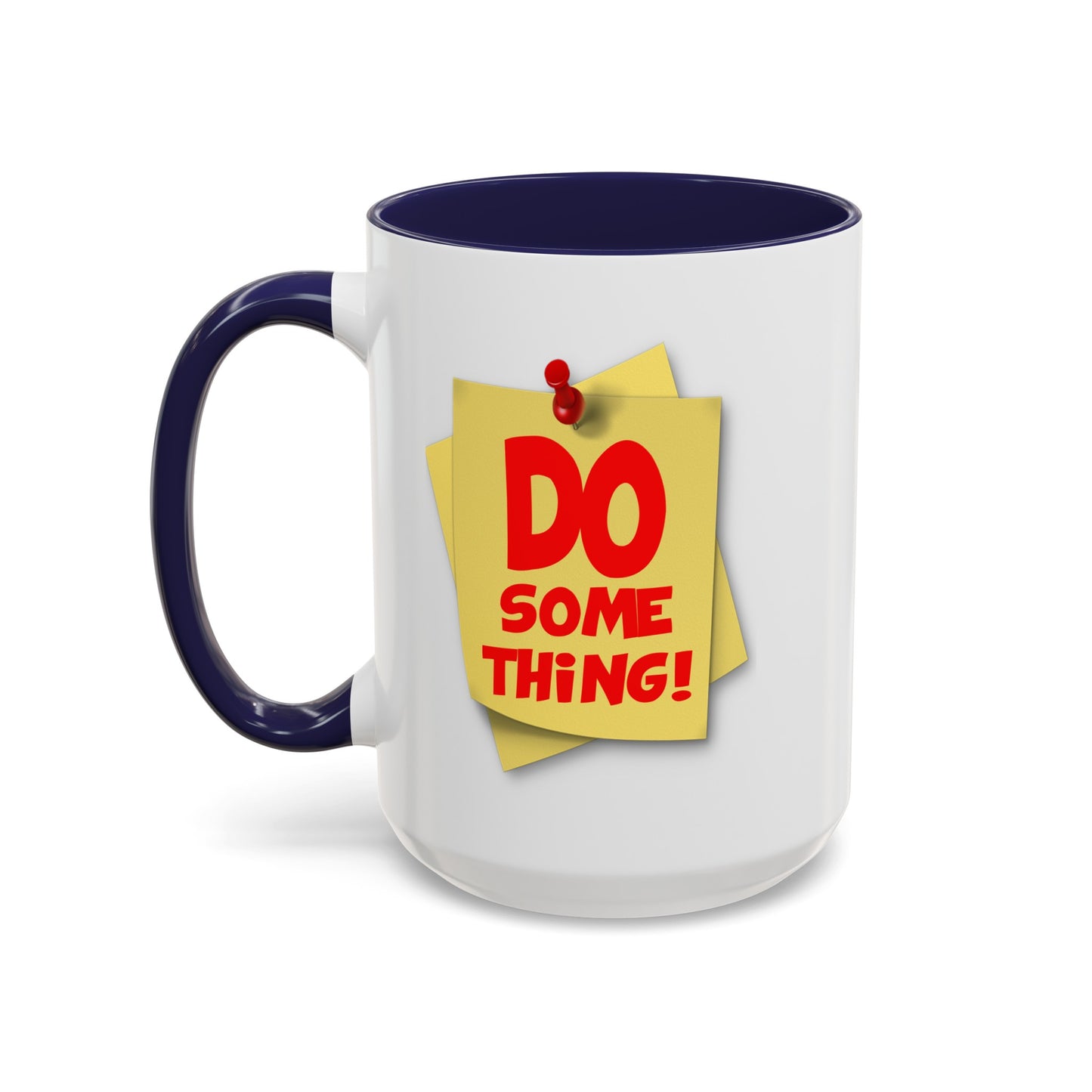 Do Something-Accent Coffee Mug (11, 15oz)