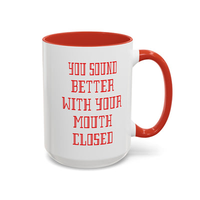 Mouth Closed-Accent Coffee Mug (11, 15oz)