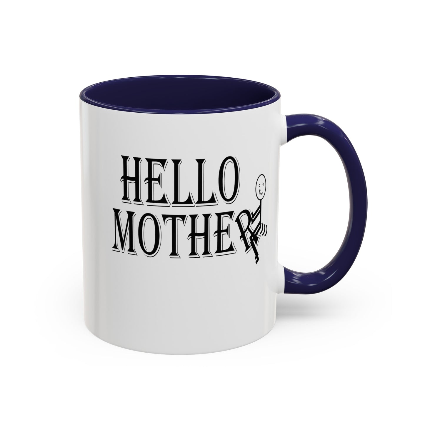 Hello Mother-Accent Coffee Mug (11, 15oz)