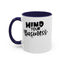 Mind Your Business-Accent Coffee Mug (11, 15oz)