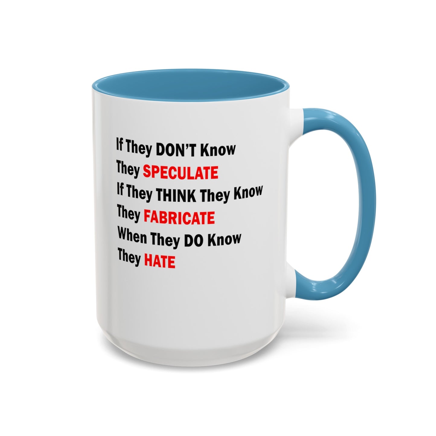 They Don't Know-Accent Coffee Mug (11, 15oz)