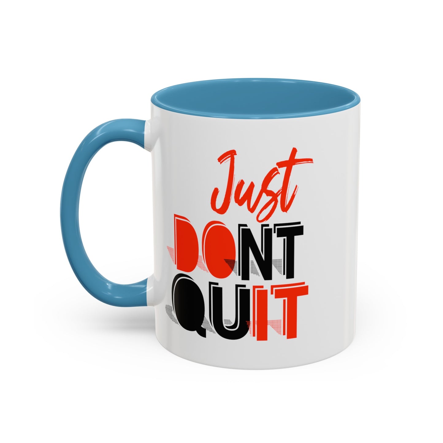 Don't Quit-Accent Coffee Mug (11, 15oz)