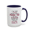I'm The Type-Accent Coffee Mug (11, 15oz)