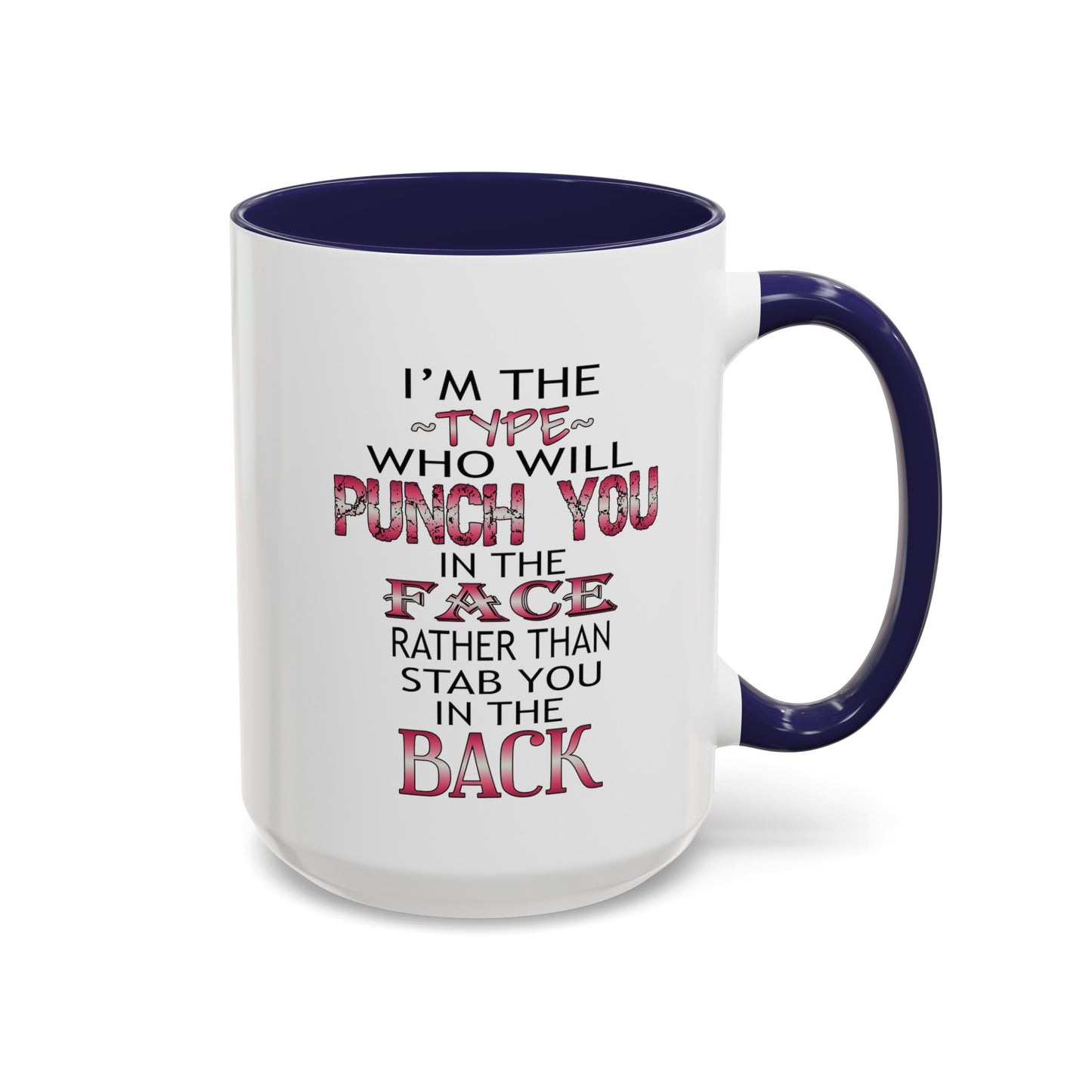 I'm The Type-Accent Coffee Mug (11, 15oz)