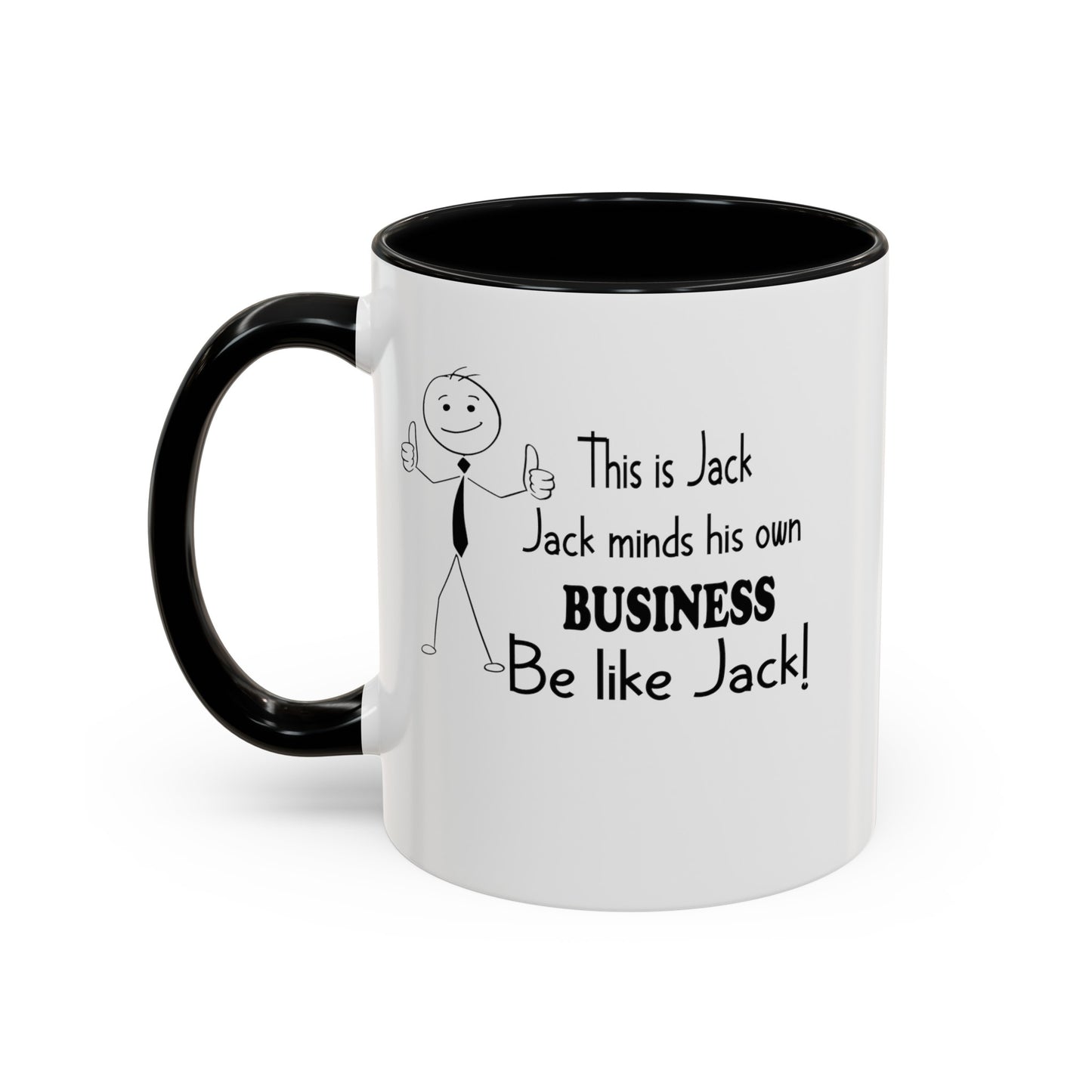 Be Like Jack-Accent Coffee Mug (11, 15oz)