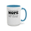 Nope-Accent Coffee Mug (11, 15oz)