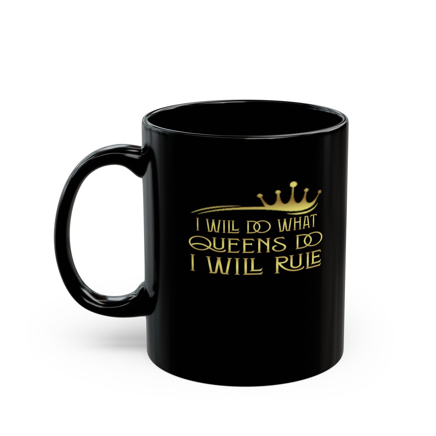 Queens Rule-Black Mug (11oz, 15oz)