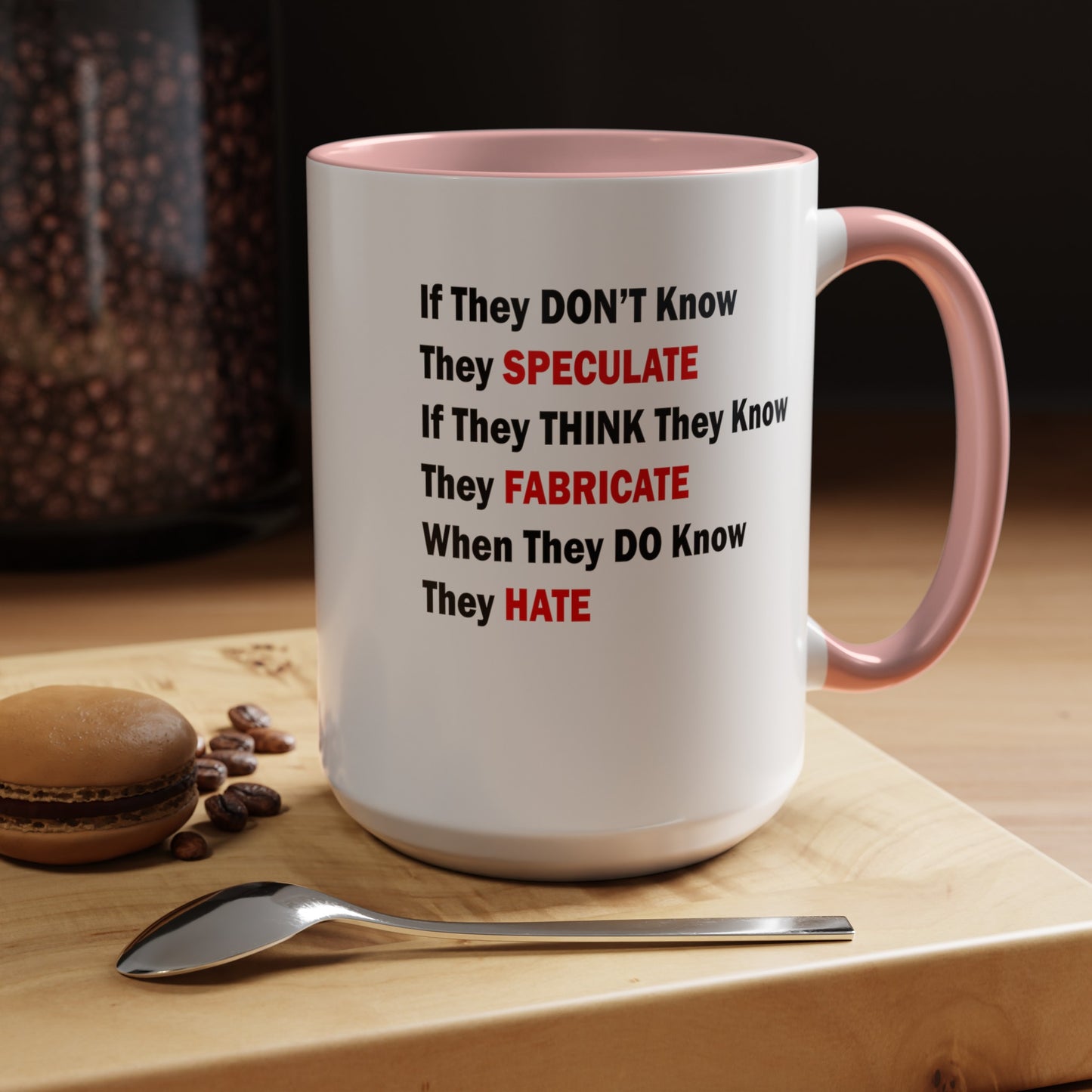 They Don't Know-Accent Coffee Mug (11, 15oz)