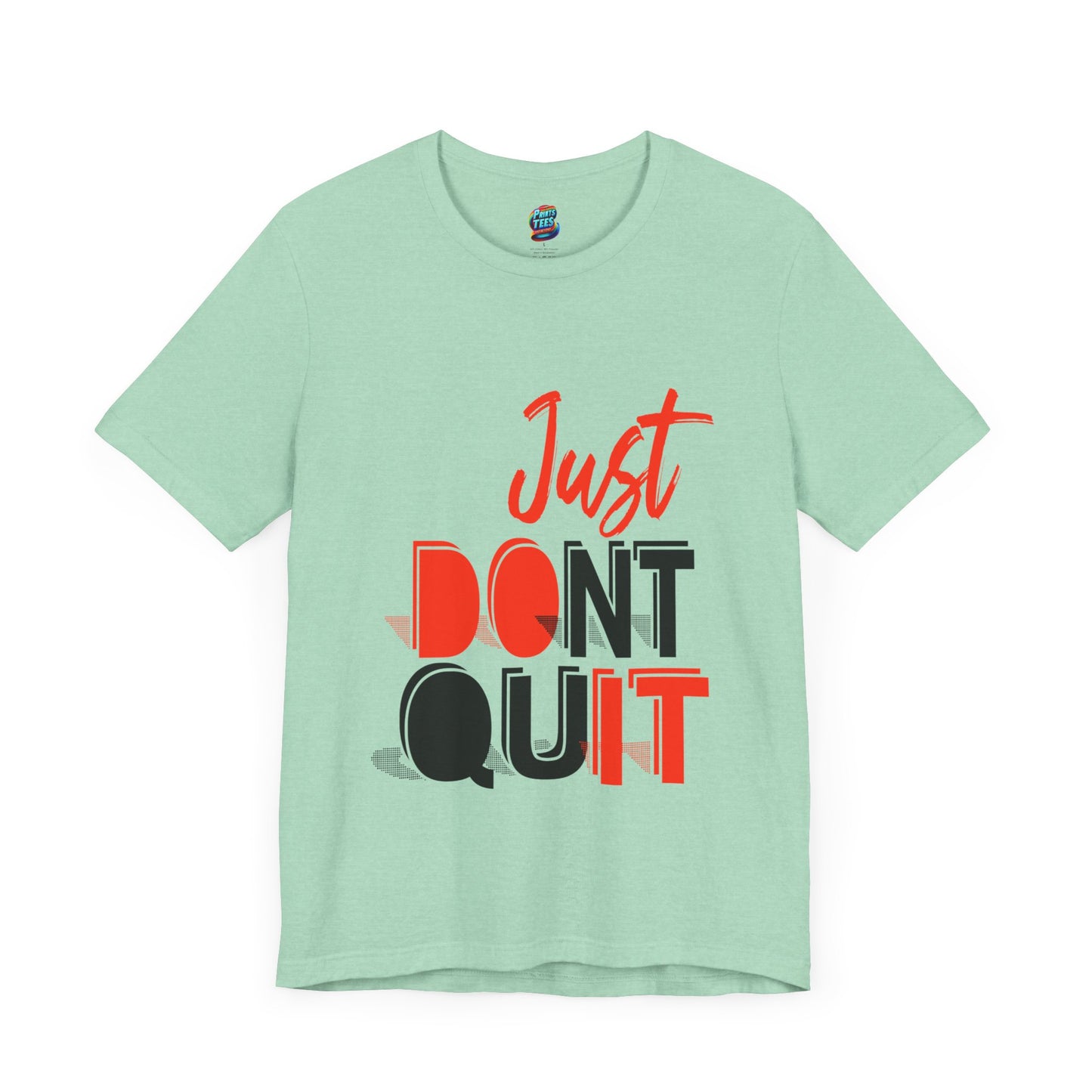 Don't Quit-Jersey Knit T-Shirt