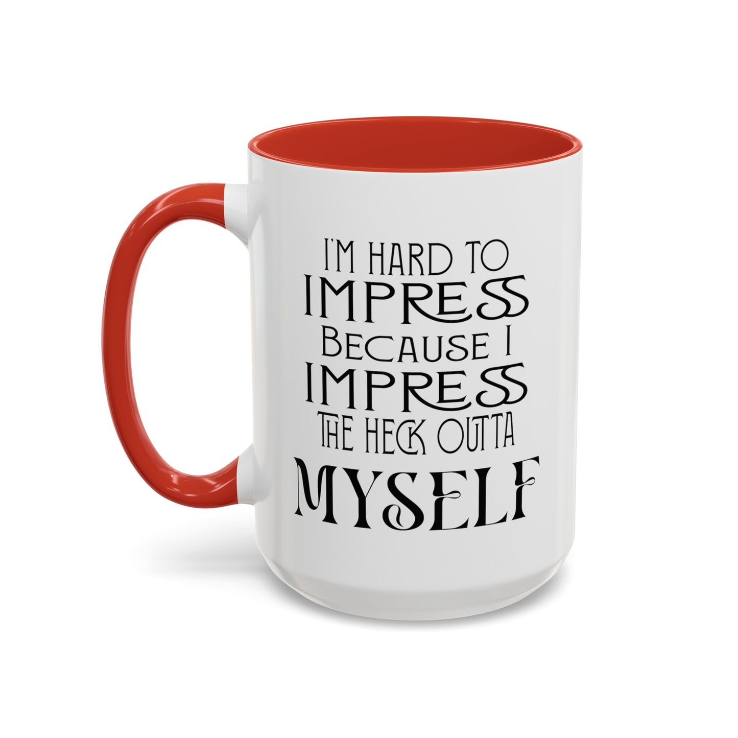 Hard to Impress-Accent Coffee Mug (11, 15oz)