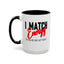 I Match Energy-Accent Coffee Mug (11, 15oz)