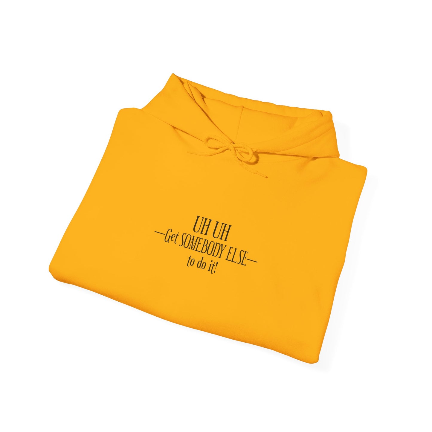 Get Somebody Else-Heavy Blend™ Classic Hoodie