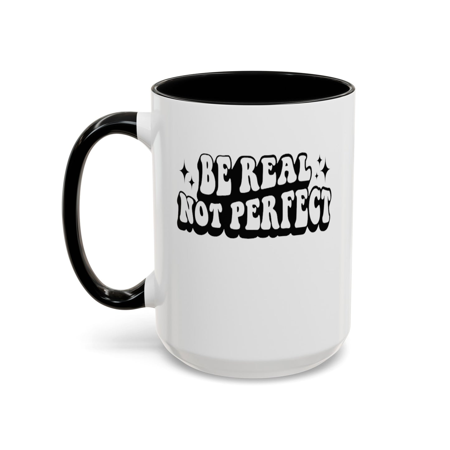 Be Real-Accent Coffee Mug (11, 15oz)