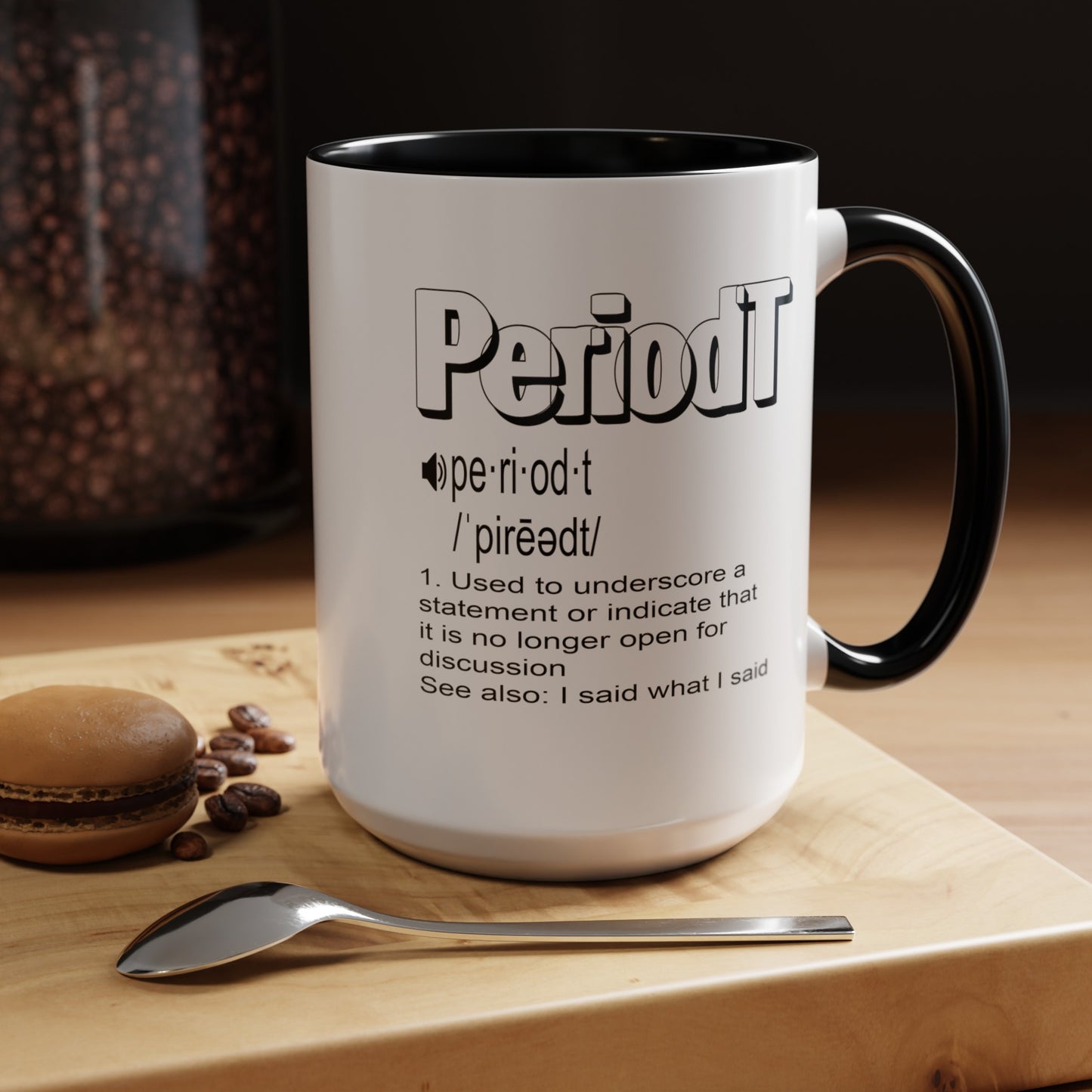 Periodt-Accent Coffee Mug (11, 15oz)