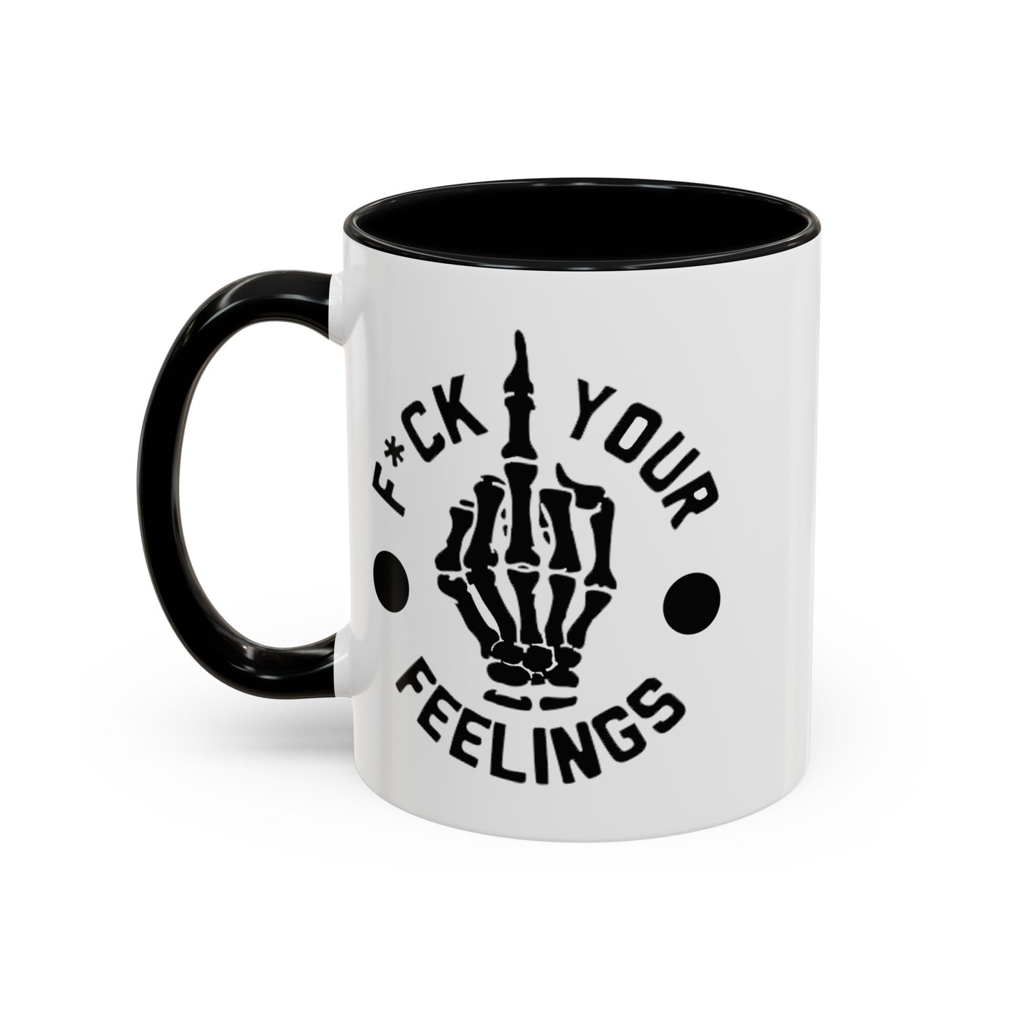 Fu(k Your Feelings-Middle Finger-Accent Coffee Mug (11, 15oz)