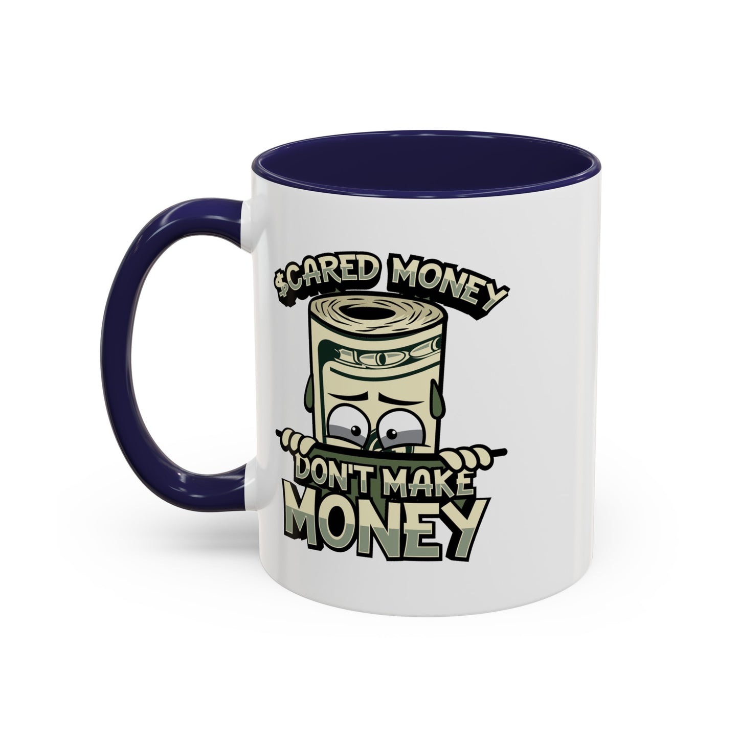 Scared Money-Accent Coffee Mug (11, 15oz)