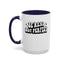Be Real-Accent Coffee Mug (11, 15oz)