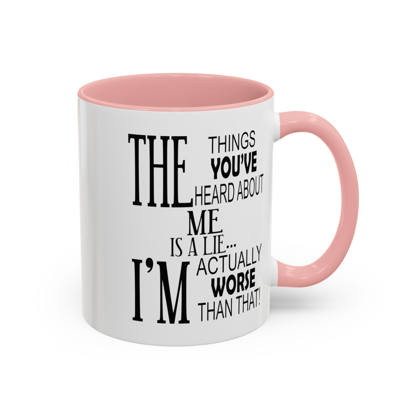 Things You've Heard-Accent Coffee Mug (11, 15oz)
