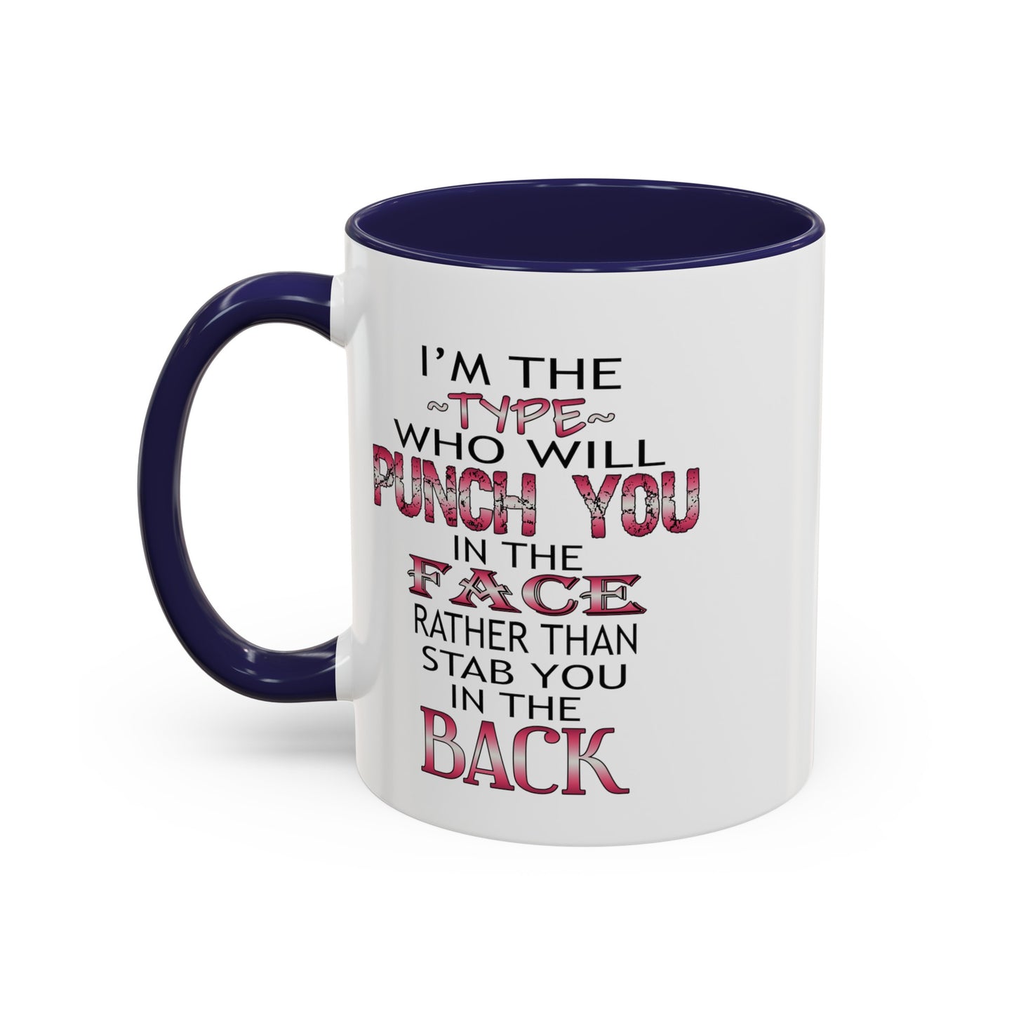 I'm The Type-Accent Coffee Mug (11, 15oz)