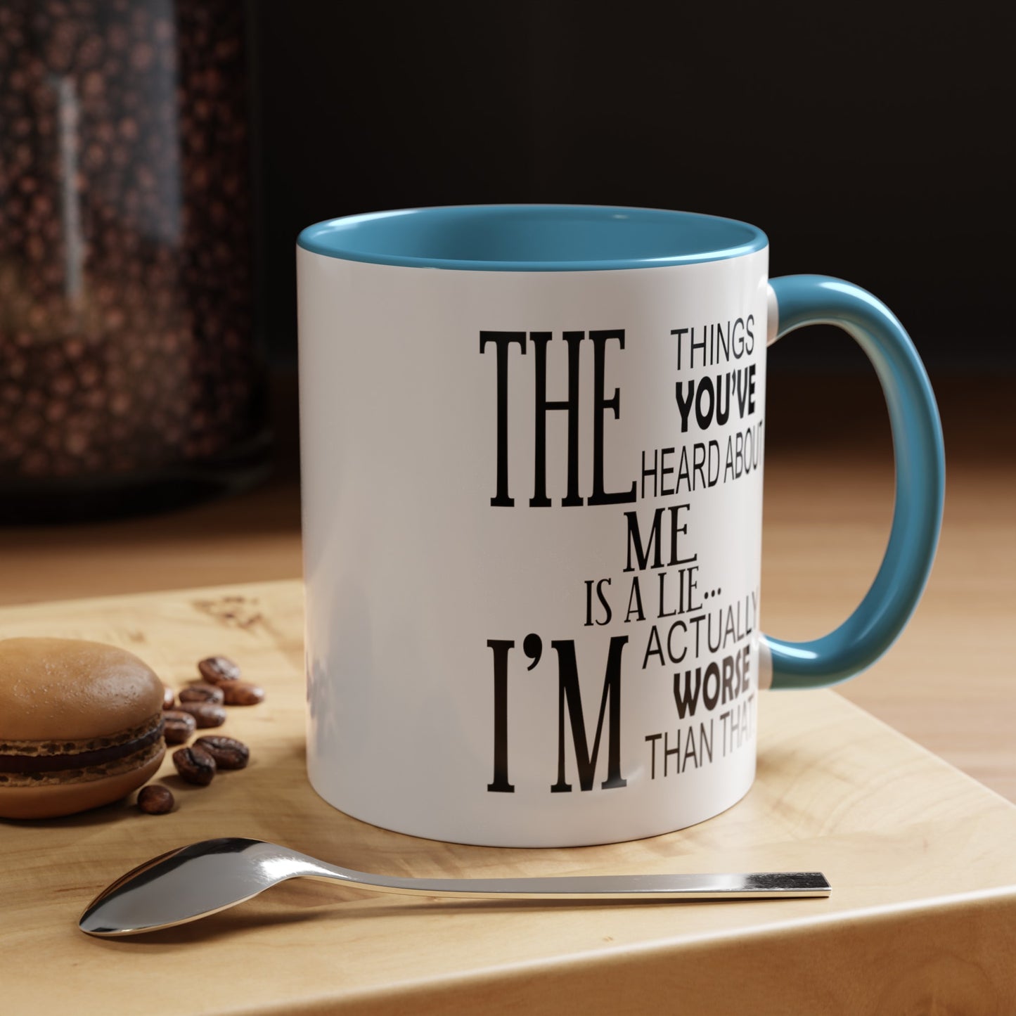 Things You've Heard-Accent Coffee Mug (11, 15oz)