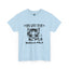 Gots To Be Kitten Me-Heavy Cotton Classic Tee
