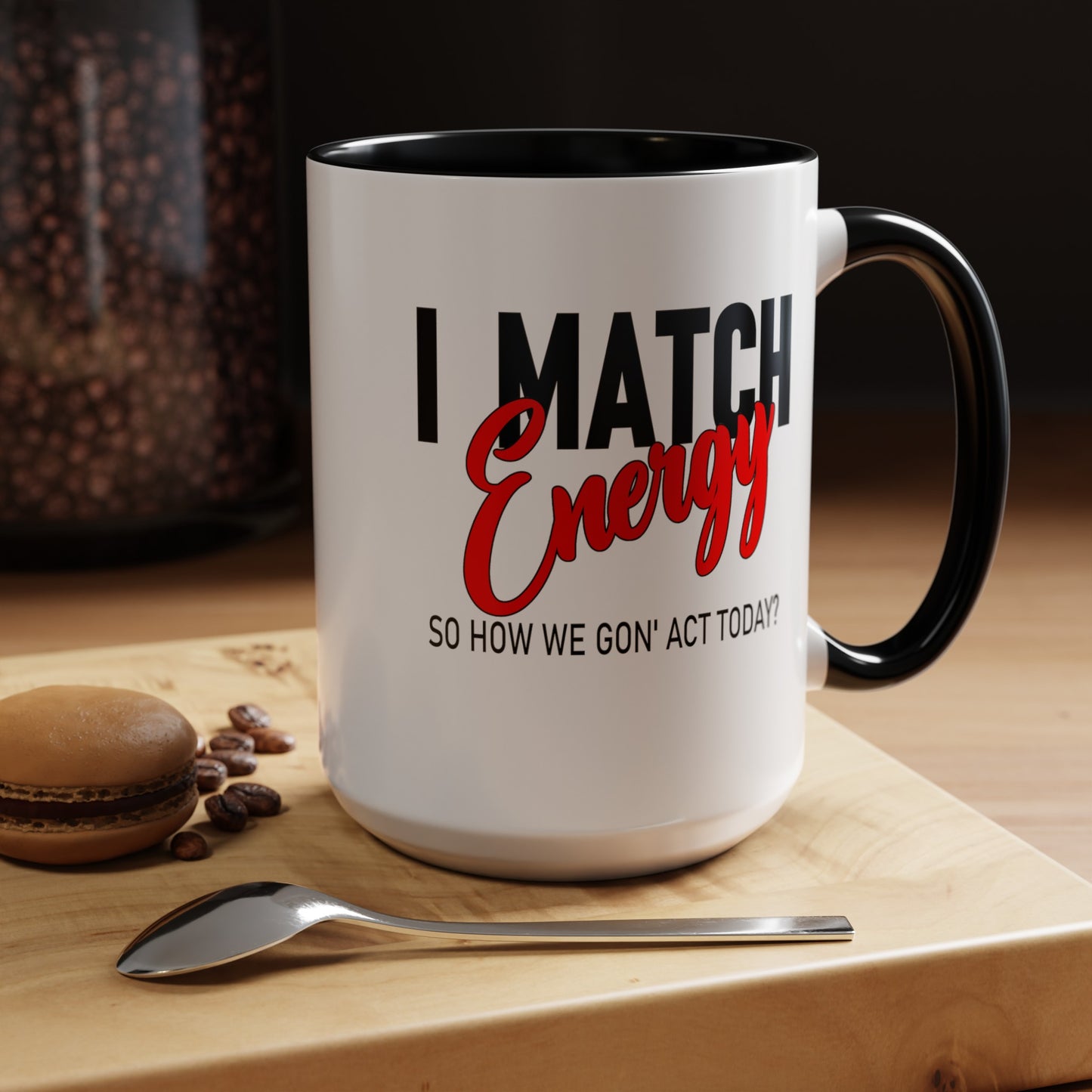 I Match Energy-Accent Coffee Mug (11, 15oz)