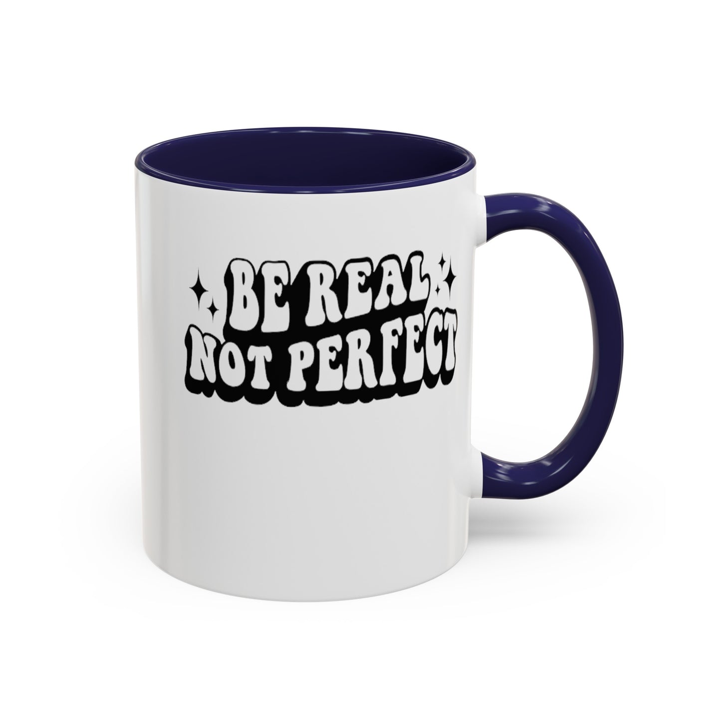 Be Real-Accent Coffee Mug (11, 15oz)