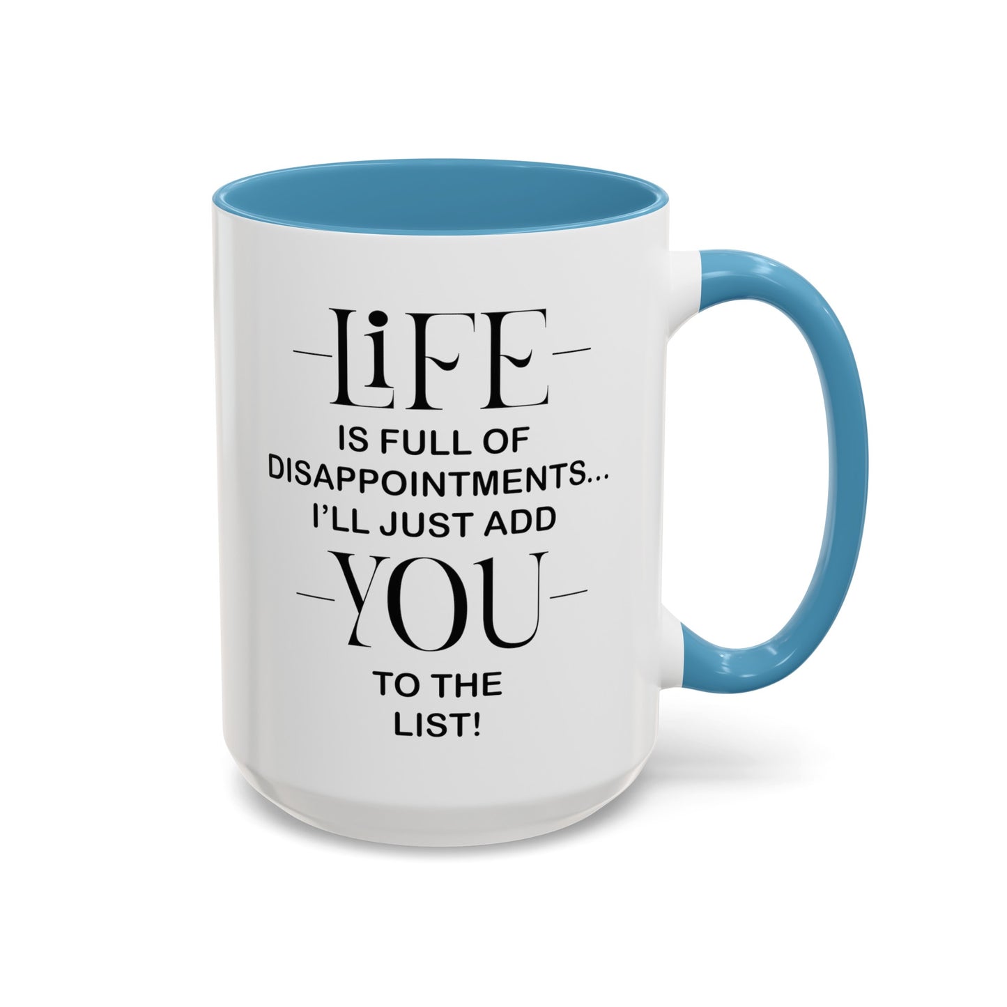 Disappointments-Accent Coffee Mug (11, 15oz)