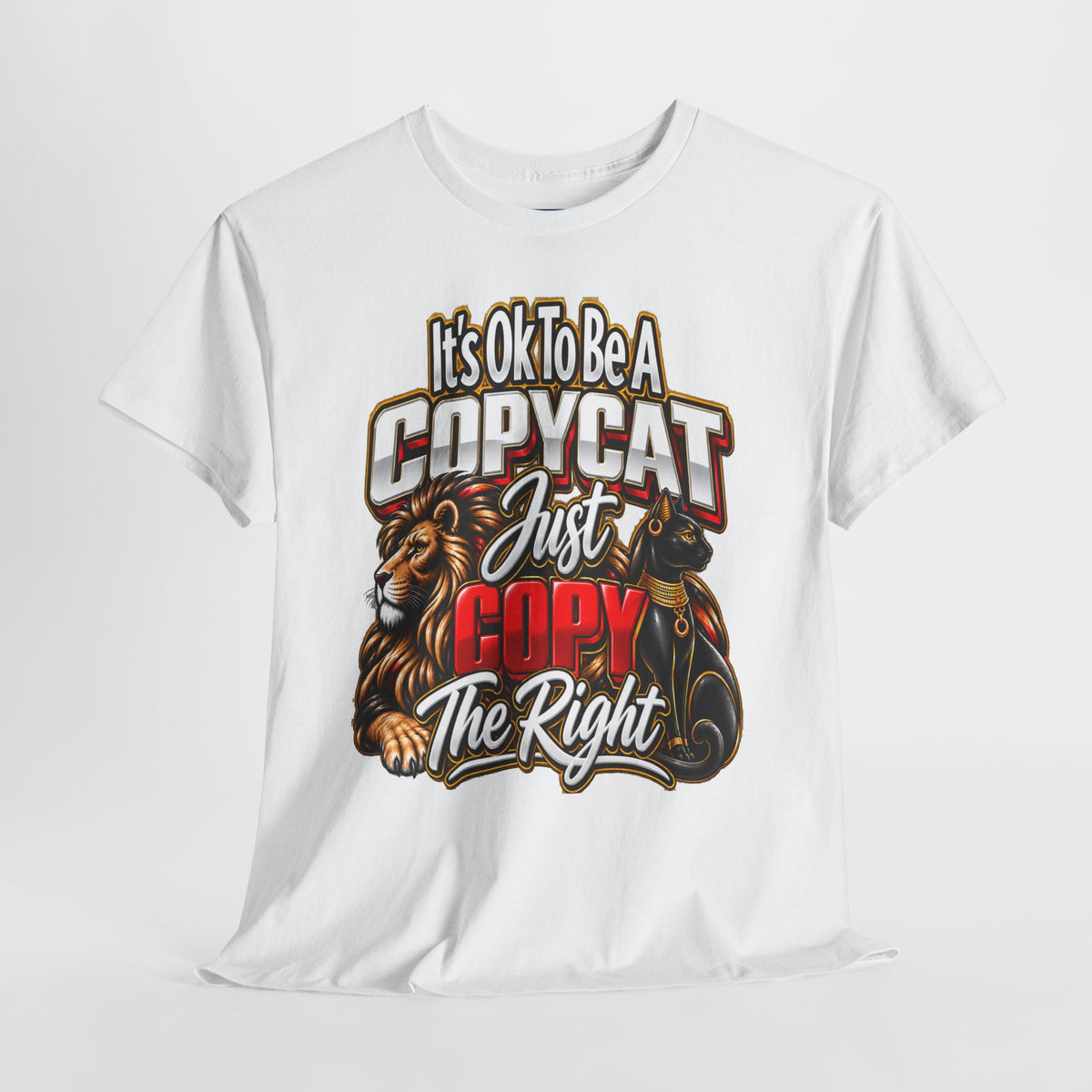 Copycat Cat Graphic T-Shirt – “It’s OK to Be a Copycat, Just Copy the Right”
