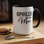 Spoiled By My Man-Accent Coffee Mug (11, 15oz)