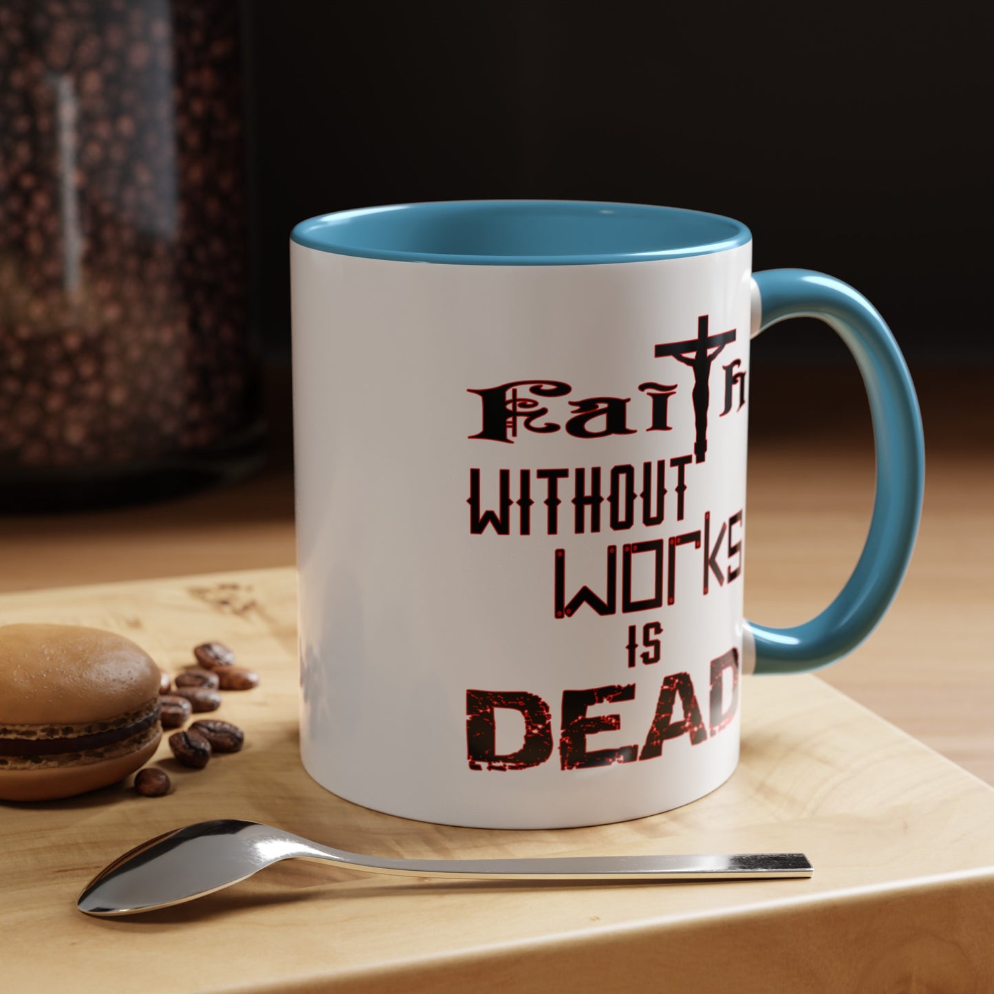 Faith without Works-Accent Coffee Mug (11, 15oz)