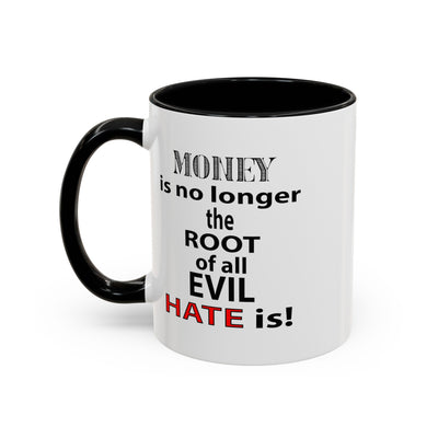 Root of Evil-Hate-Accent Coffee Mug (11, 15oz)