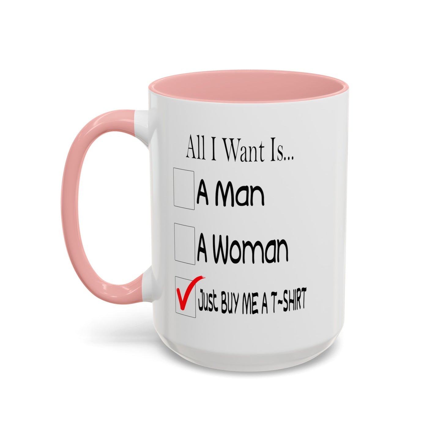 Buy Me A T-Shirt-Accent Coffee Mug (11, 15oz)