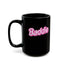 Pink Baddie-Black Mug (11oz, 15oz)