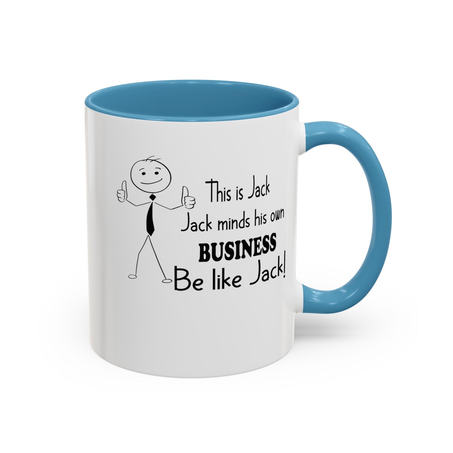 Be Like Jack-Accent Coffee Mug (11, 15oz)