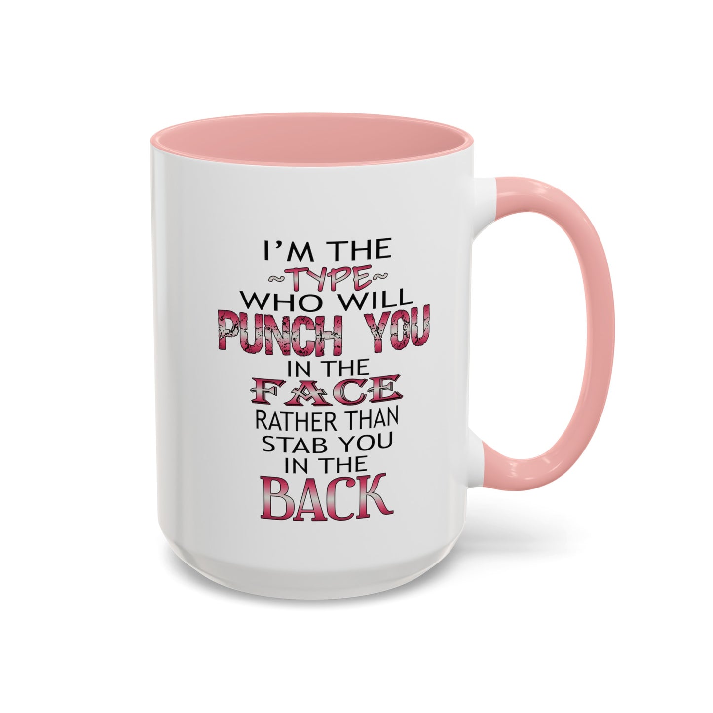 I'm The Type-Accent Coffee Mug (11, 15oz)