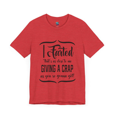 Giving a Crap-Jersey Knit T-Shirt