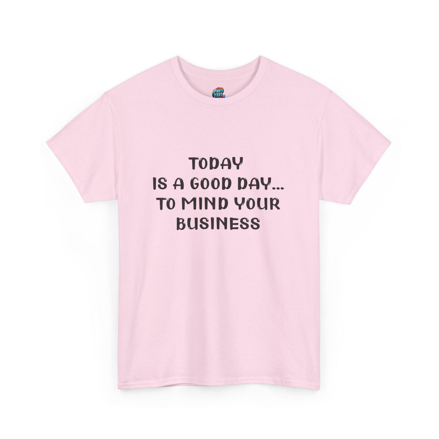 Mind Your Business Today-Heavy Cotton Classic Tee