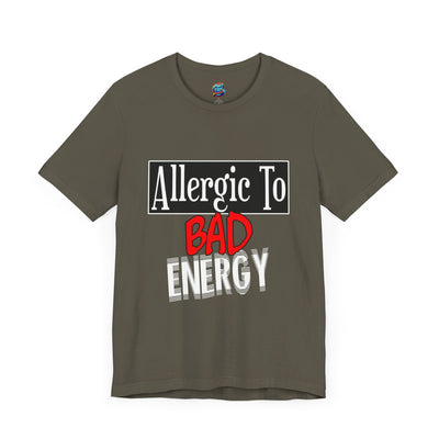 Allergic To Bad Energy-Jersey Knit T-Shirt