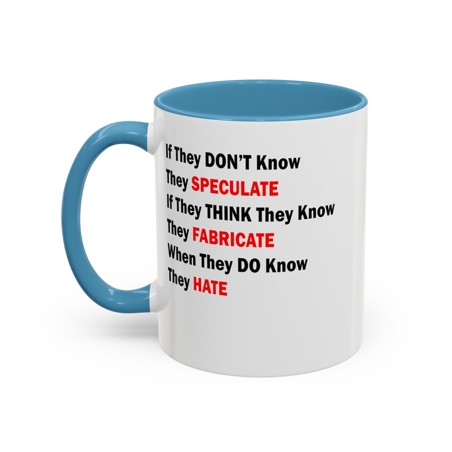 They Don't Know-Accent Coffee Mug (11, 15oz)