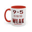 9 to 5-Accent Coffee Mug (11oz, 150z)