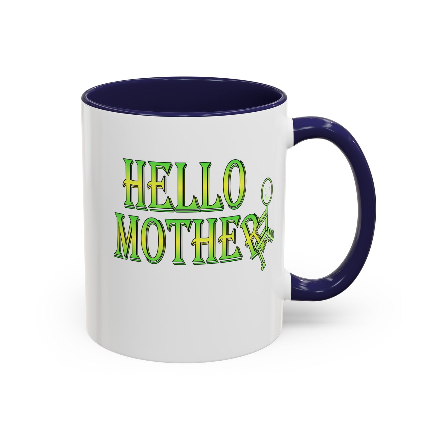 Hello Mother-Accent Coffee Mug (11, 15oz)