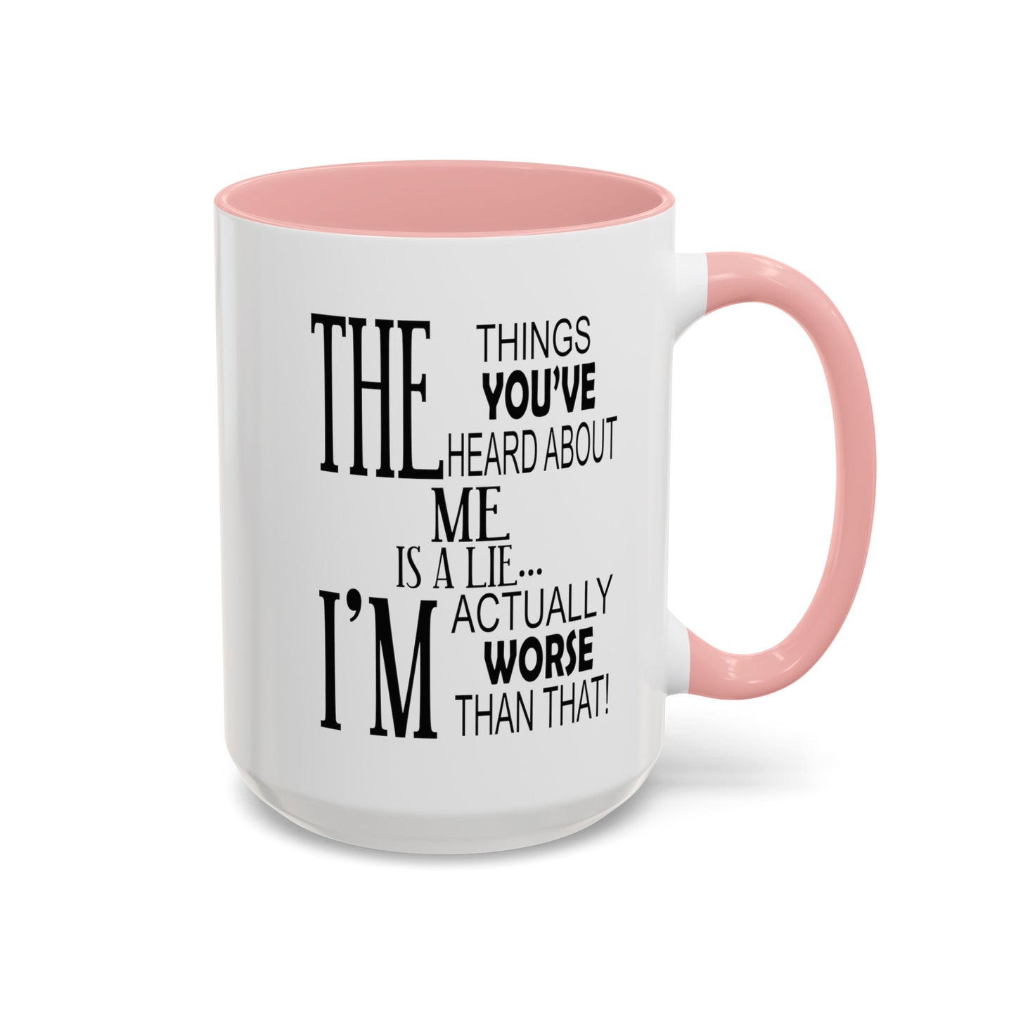 Things You've Heard-Accent Coffee Mug (11, 15oz)