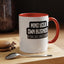 Mind Yours or Invest-Accent Coffee Mug (11, 15oz)