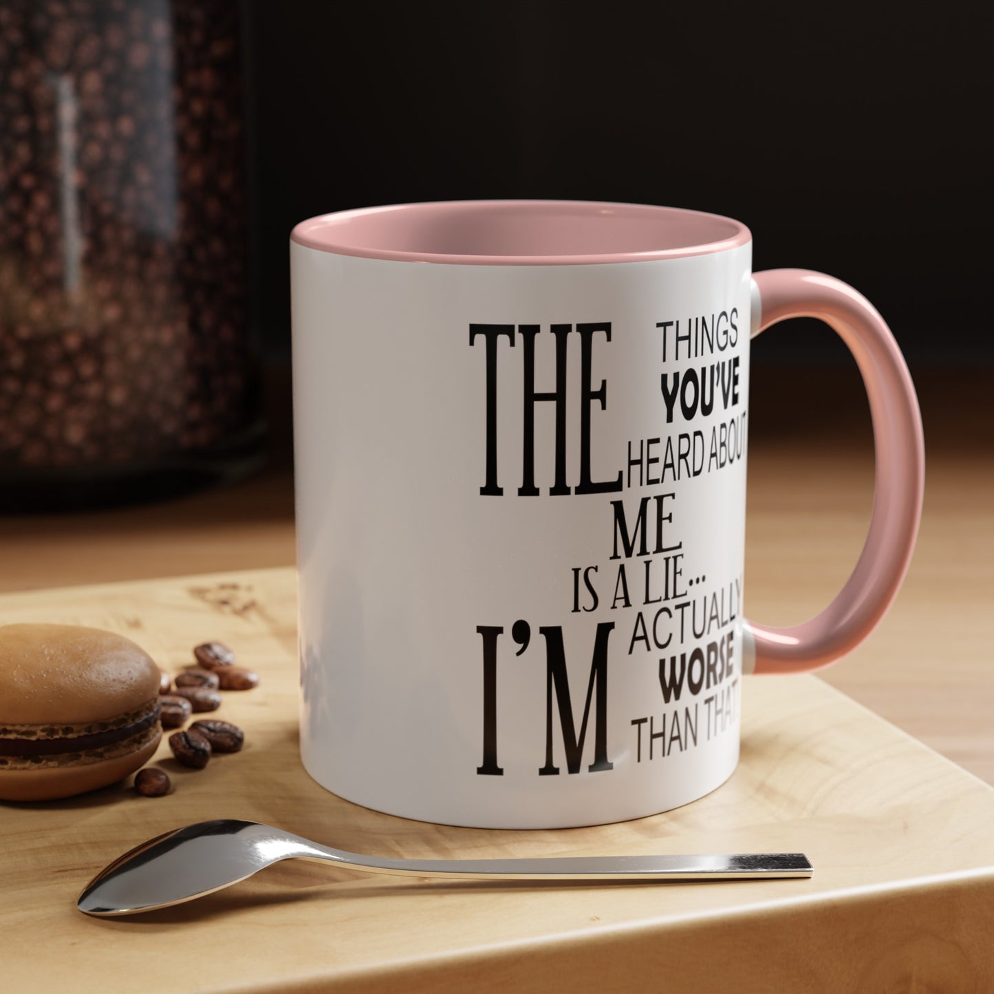 Things You've Heard-Accent Coffee Mug (11, 15oz)