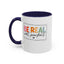 Be Real Not Perfect-Accent Coffee Mug (11, 15oz)