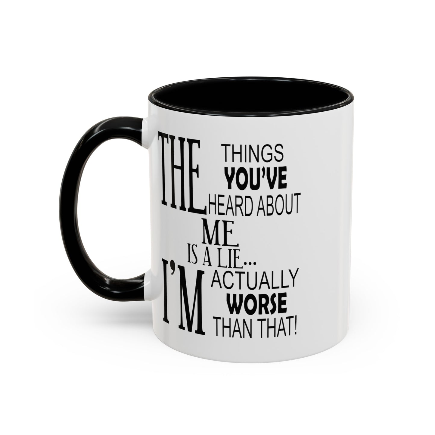 Things You've Heard-Accent Coffee Mug (11, 15oz)