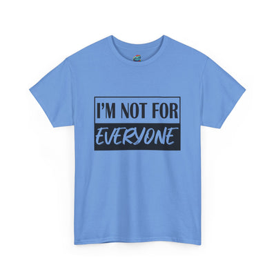 Not for Everyone-Heavy Cotton Classic Tee