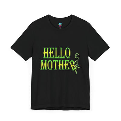 Hello Mother-Jersey Knit T-Shirt